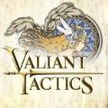 VALIANT TACTICS