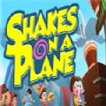 Shakes on a Plane