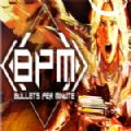 BPM BULLETS PER MINUTE中文版